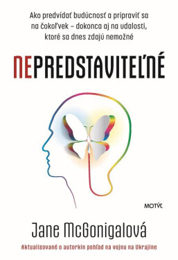 Nepredstaviteľné - Jane McGonigal