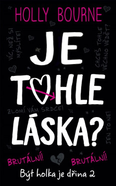 Je tohle láska? - Holly Bourne
