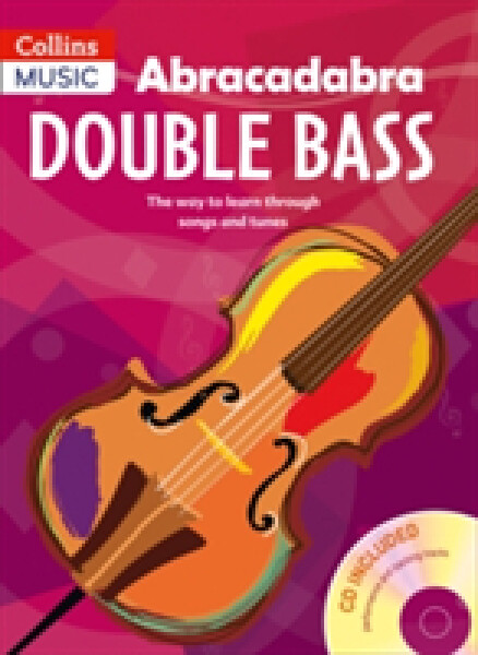 Abracadabra Strings: Double Bass Book 1 (Pupil's Book + CD) - Lillywhite Rosalind; Marshall, Andrew