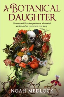 A Botanical Daughter - Noah Medlock