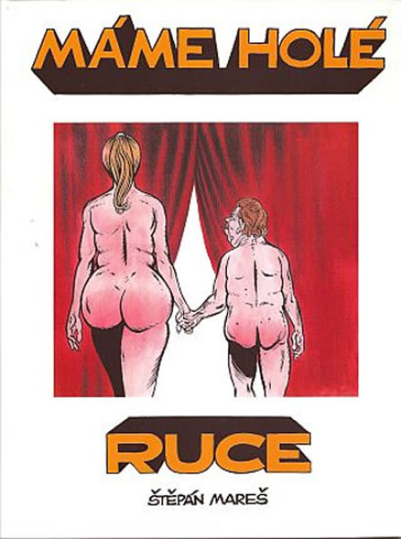 Máme holé ruce Štěpán Mareš