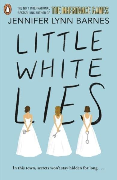 Little White Lies: From the bestselling author of the Inheritance Games Jennifer Lynn