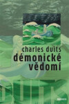 Démonické vědomí Charles Duits