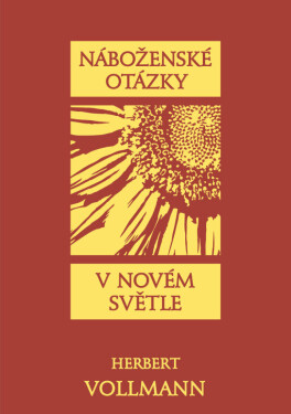 Náboženské otázky v novém světle - Herbert Vollmann