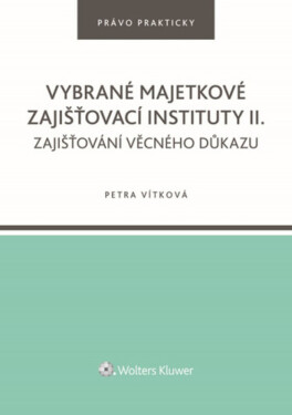 Vybrané majetkové zajišťovací instituty II. - Vítková Petra