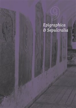 Epigraphica &amp; Sepulcralia 9 - Jiří Roháček