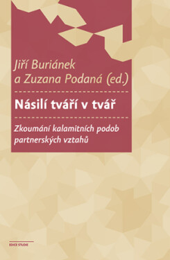 Násilí tváří v tvář - Jiří Buriánek, Zuzana Podaná - e-kniha