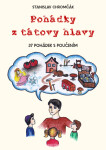 Pohádky z tátovy hlavy - 37 pohádek s poučením - Stanislav Chromčák