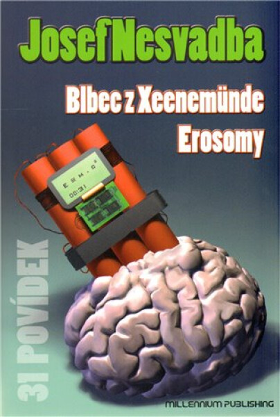 Blbec Xeenemünde /Erosomy Josef Nesvadba