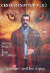 Cesta stínových vlků - Deep State a zničení Ameriky - Steven Seagal