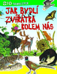 Jak bydlí zvířátka kolem nás