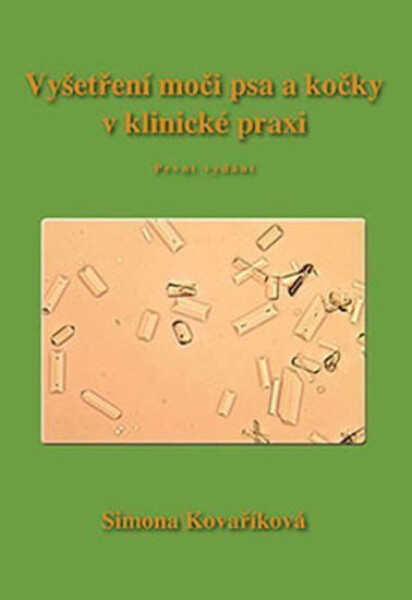 Vyšetření moči psa kočky klinické praxi Simona Kovaříková