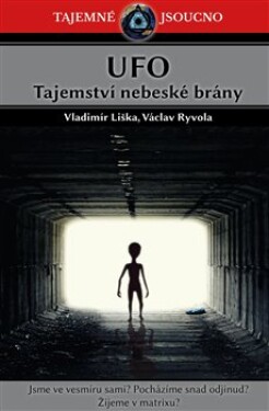 UFO Tajemství nebeské brány Vladimír Liška