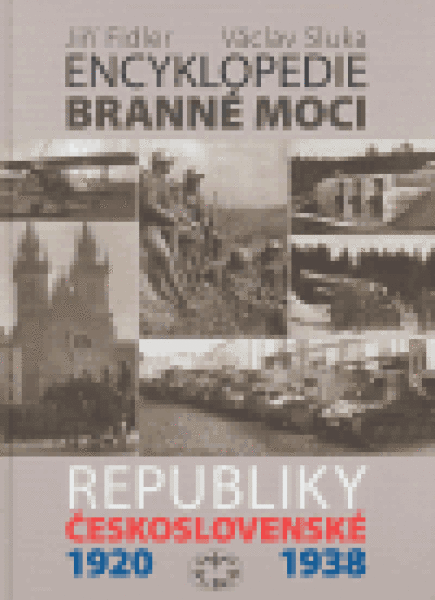 Encyklopedie branné moci Republiky československé Jiří Fidler,