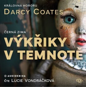 Výkřiky v temnotě - CDmp3 (Čte Lucie Vondráčková) - Darcy Coates
