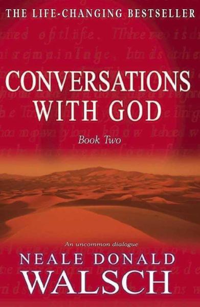 Conversations with God, Book 2 - Neale Donald Walsch