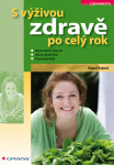 S výživou zdravě po celý rok - Diana Chrpová