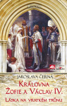 Královna Žofie a Václav IV. - Jaroslava Černá