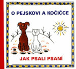 Pejskovi kočičce Jak psali psaní