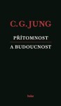 Přítomnost budoucnost Carl Gustav Jung