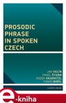 Prosodic Phrase in Spoken Czech Jan Volín