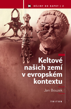 Keltové našich zemí v evropském kontextu - Jan Bouzek