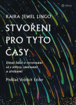 Stvořeni pro tyto časy Kaira Jewel Lingo