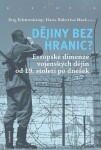 Dějiny bez hranic?