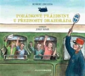 Pohádkové prázdniny u přednosty Drahoráda - CD - Jiří Bouda