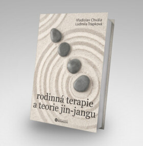 Rodinná terapie a teorie jin-jangu - Vladislav Chvála