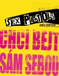Sex Pistols: Chci bejt sám sebou Dave Simpson