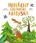 Neplechy medvídka Matýska Jitka Komendová