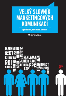 Velký slovník marketingových komunikací - Pavel Horňák, Olga Jurášková
