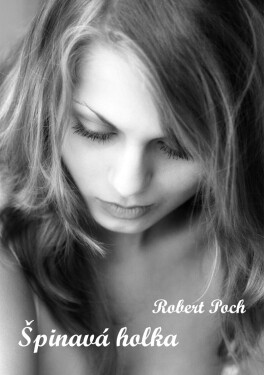 Špinavá holka - Robert Poch