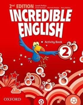 Incredible English 2 Activity Book with Online Practice (2nd) - Sarah Phillips