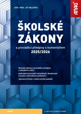 ANAG Školské zákony a prováděcí předpisy s komentářem 2025/2026 - Jiří Valenta