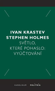 Světlo, které pohaslo: Vyúčtování - Ivan Krastev