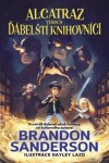 Alcatraz versus ďábelští knihovníci Brandon Sanderson