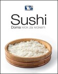 Sushi Doma, krok za krokem Roman Vaněk