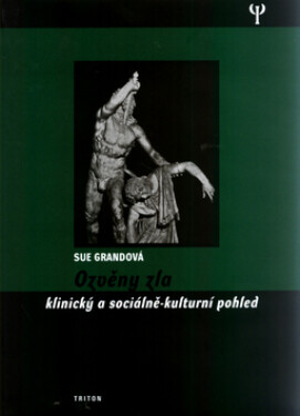 Ozvěny zla - Klinický a sociálně-kulturní pohled - Sue Grand