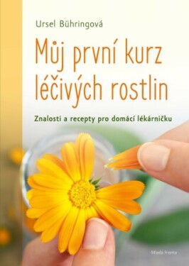 Můj první kurz léčivých rostlin - Ursel Bühringová - e-kniha