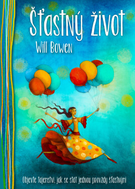 Šťastný život - Will Bowen