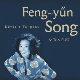 Děvče z Ta-panu - CD - Feng-yűn Song