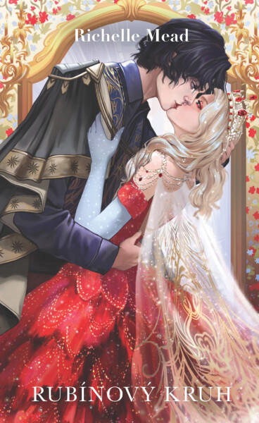 Pokrevní pouta 6: Rubínový kruh - Richelle Mead