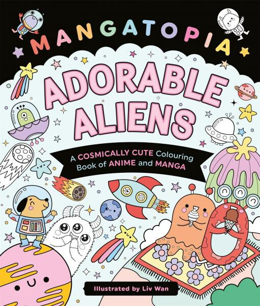 Mangatopia Adorable Aliens - Liv Wan