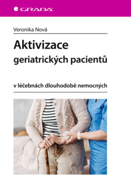 Aktivizace geriatrických pacientů - Veronika Nová - e-kniha