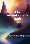 The executioner's path - Pavel Hrejsemnou