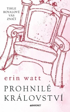 Prohnilé království, Erin Watt