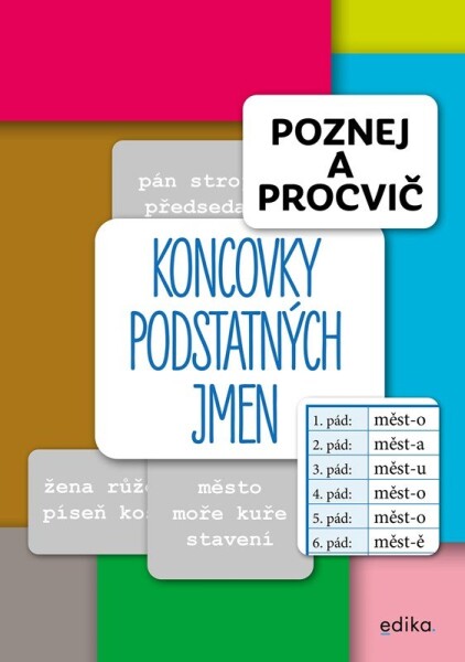 Poznej a procvič - Koncovky podstatných jmen - František Brož