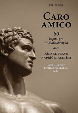 Caro amico: 60 kapitol pro Michala Skřejpka Petr Bělovský,